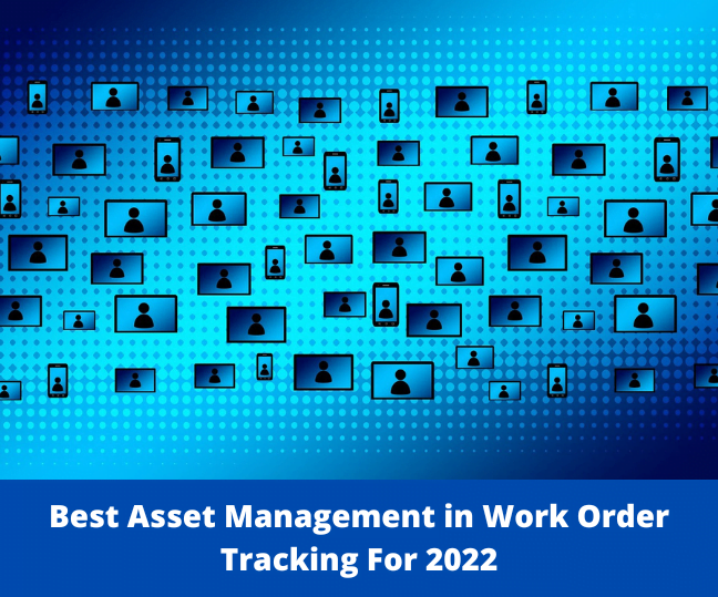 Best Asset Management in Work Order Tracking For 2022 - Infraon