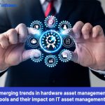 Emerging trends in hardware asset management tools and their impact on IT asset management.